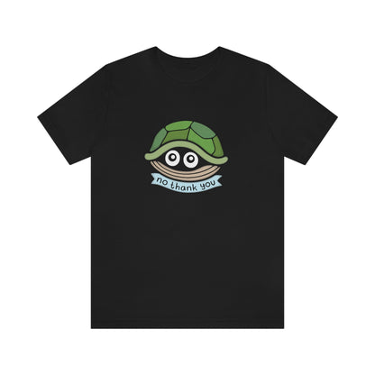 No Thank You Turtle Shirt