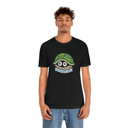No Thank You Turtle Shirt
